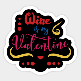 Wine is My Valentine Sticker
